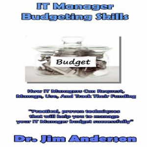 IT Manager Budgeting Skills, Dr. Jim Anderson