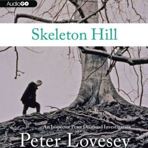 Skeleton Hill, Peter Lovesey