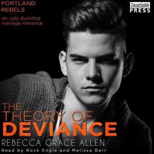 The Theory of Deviance, Rebecca Grace Allen