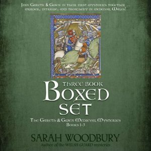 The Gareth  Gwen Medieval Mysteries ..., Sarah Woodbury