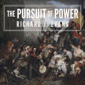 The Pursuit of Power, Richard J. Evans