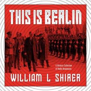 This is Berlin, William Shirer