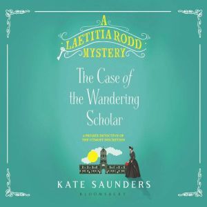 Laetitia Rodd and the Case of the Wan..., Kate Saunders