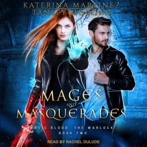 Mages and Masquerades, Katerina Martinez