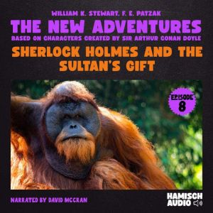 Sherlock Holmes and the Sultans Gift..., William K. Stewart
