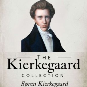 The Kierkegaard Collection, Soren Kierkegaard