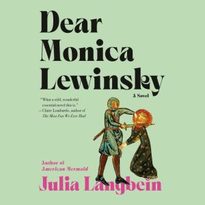 Dear Monica Lewinsky, Julia Langbein