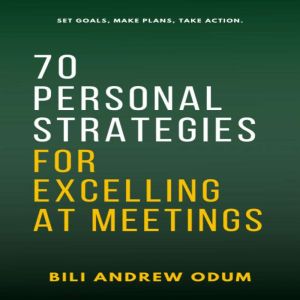 70 Personal Strategies for Excelling ..., Bili Odum