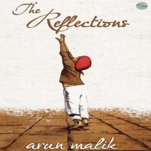 The Reflections, Arun Malik