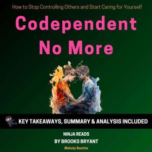 Summary Codependent No More, Brooks Bryant