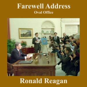 Farewell Address Oval Office, Ronald Reagan