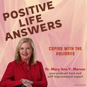 Positive Life Answers: Coping With The Holidays