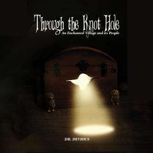 Through the Knot Hole, Dr. Devious