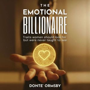 The Emotional Billionaire, Donte Ormsby
