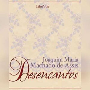 Desencantos, Machado de Assis
