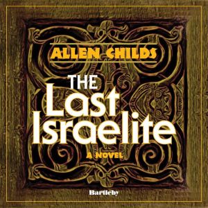 The Last Israelite, Allen Childs