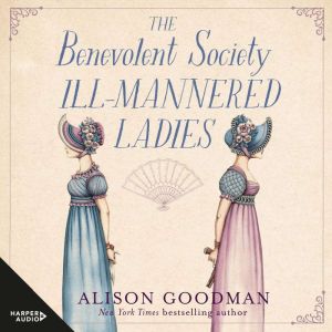 The Benevolent Society Of IllMannere..., Alison Goodman