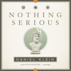 Nothing Serious, Daniel Klein