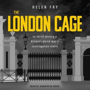 The London Cage, Helen Fry