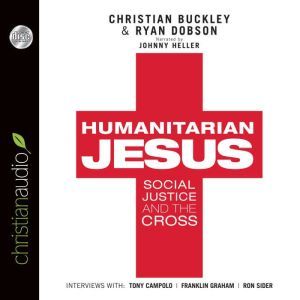 Humanitarian Jesus: Social Justice and the Cross