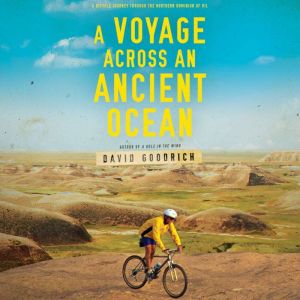 A Voyage Across an Ancient Ocean, David Goodrich