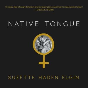 Native Tongue, Suzette Haden Elgin