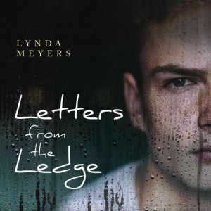 Letters From The Ledge, Lynda Meyers