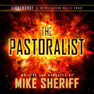 Lightburst The Pastoralist, Mike Sheriff