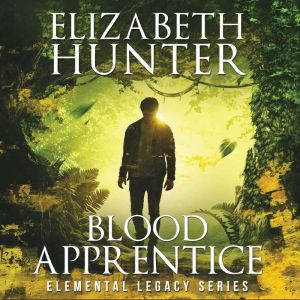 Blood Apprentice, Elizabeth Hunter