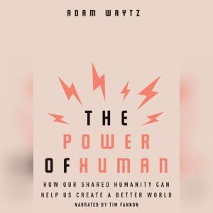 The Power of Human, Adam Waytz