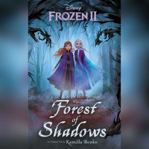 Frozen 2 Forest of Shadows, Kamilla Benko