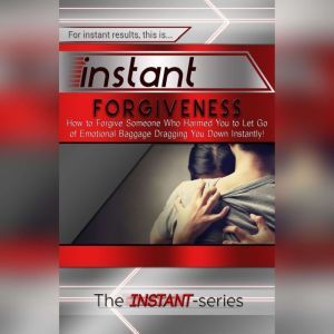 Instant Forgiveness, The INSTANTSeries