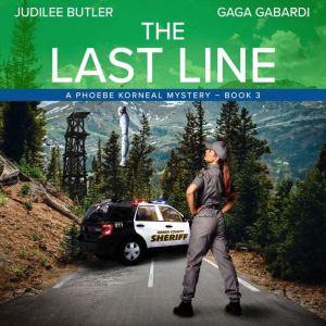 The Last Line A Phoebe Korneal Myster..., Judilee Butler