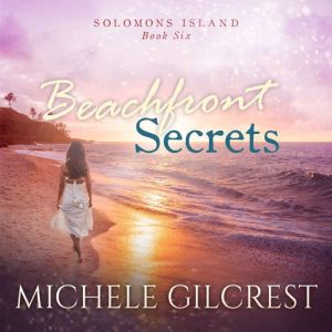 Beachfront Secrets Solomons Island B..., Michele Gilcrest