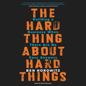 The Hard Thing About Hard Things, Ben Horowitz
