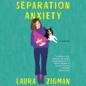 Separation Anxiety, Laura Zigman