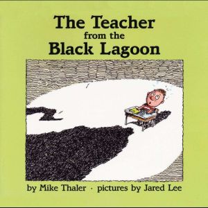 The Teacher from the Black Lagoon Bl..., Mike Thaler