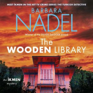 The Wooden Library (Ikmen Mystery 27): Meet Ikmen in THE TURKISH DETECTIVE, BBC Two's sensational TV series