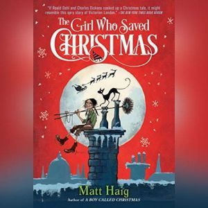 The Girl Who Saved Christmas, Matt Haig