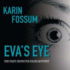 Evas Eye, Karin Fossum