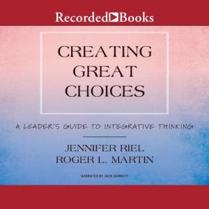 Creating Great Choices, Jennifer Riel