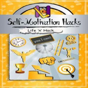 SelfMotivation Hacks, Life n Hack