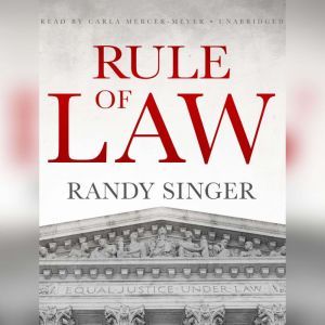 Rule of Law, Randy Singer