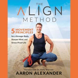 The Align Method, Aaron Alexander