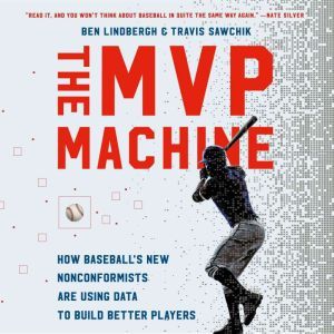 The MVP Machine, Ben Lindbergh
