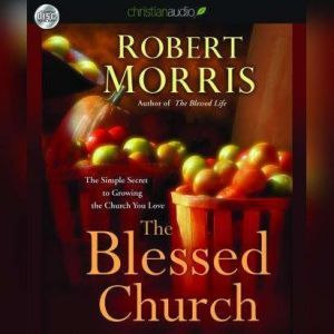 The Blessed Church, Robert Morris