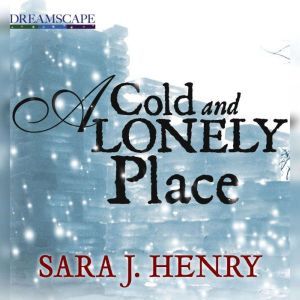 A Cold and Lonely Place
