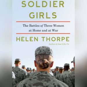 Soldier Girls, Helen Thorpe