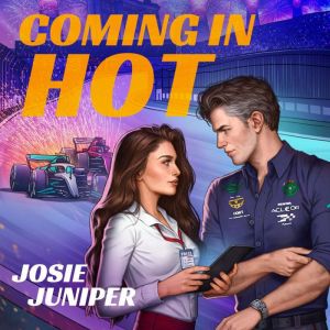 Coming in Hot, Josie Juniper
