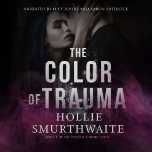 The Color of Trauma, Hollie Smurthwaite